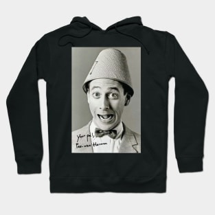 Your pal, Pee-Wee Herman Hoodie